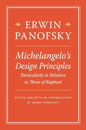Michelangelo's Design Principles, Particularly in Relation to Those of Raphael