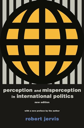 Perception and Misperception in International Politics