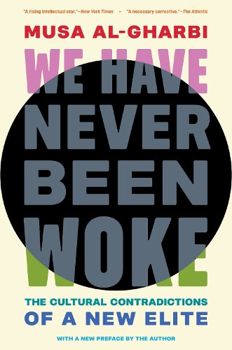 We Have Never Been Woke