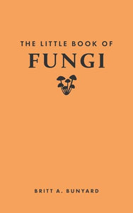 The Little Book of Fungi 