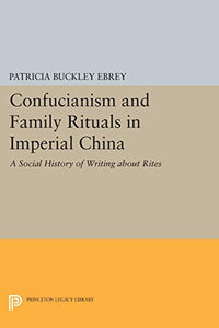 Confucianism and Family Rituals in Imperial China 