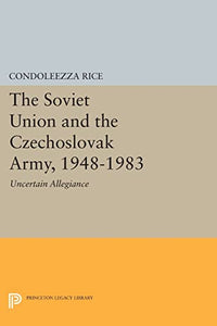 The Soviet Union and the Czechoslovak Army, 1948-1983 