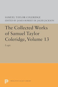 The Collected Works of Samuel Taylor Coleridge, Volume 13 