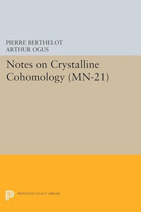 Notes on Crystalline Cohomology 