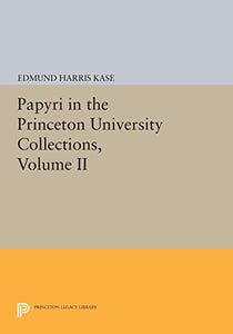 Papyri in the Princeton University Collections, Volume II 