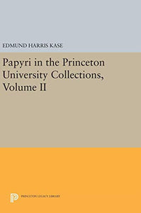 Papyri in the Princeton University Collections, Volume II 