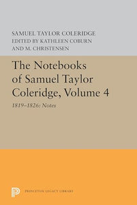 The Notebooks of Samuel Taylor Coleridge, Volume 4 