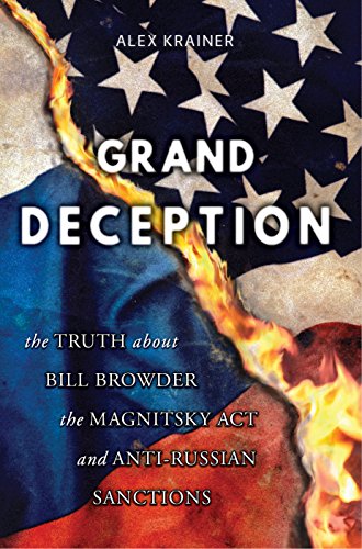 Grand Deception: The Truth About Bill Browder, the
