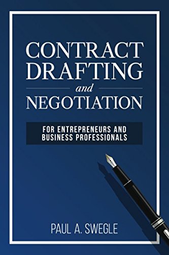 Contract Drafting and Negotiation for Entrepreneurs and Business Professionals