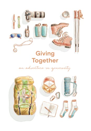 Giving Together: An Adventure In Generosity