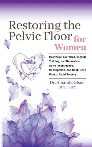 Restoring The Pelvic Floor