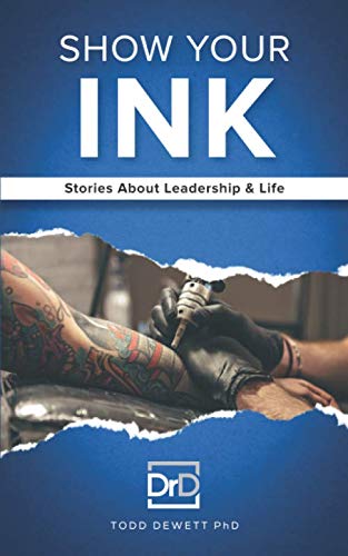 SHOW YOUR INK: Stories About Leadership and Life