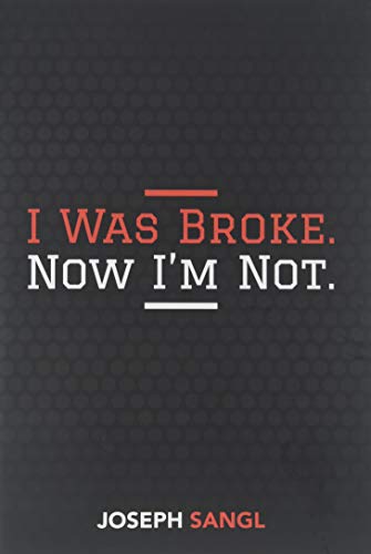 I Was Broke. Now Im Not.