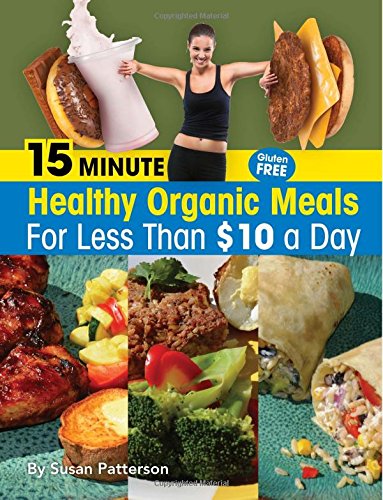 Minute Healthy Organic Meals for Less Than  a Day