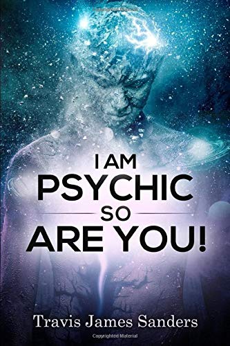 I Am Psychic, So Are You!: A Clairvoyant Handbook