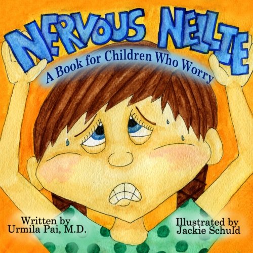 Nervous Nellie: A Book for Children Who Worry