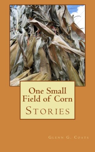 One Small Field of Corn: Stories