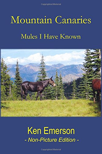 Mountain Canaries: Mules I have Known