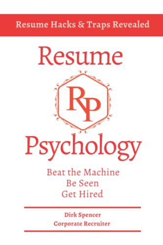 Resume Psychology Resume Hacks & Traps Revealed