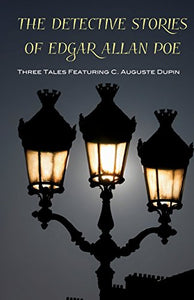 The Detective Stories of Edgar Allan Poe 