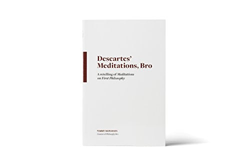 Descartes' Meditations, Bro