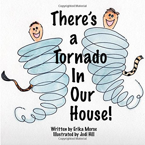 There's a Tornado in Our House