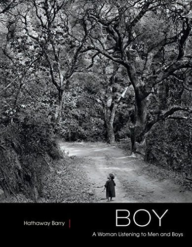 Boy: A Woman Listening to Men and Boys