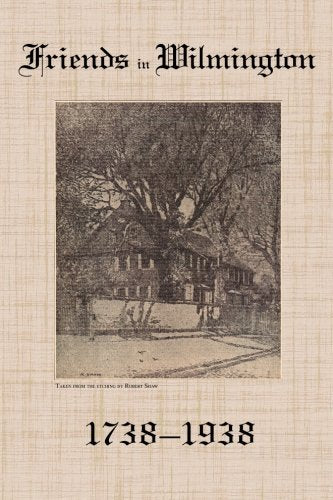 Friends in Wilmington : 1738-1938
