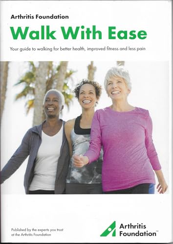Walk with ease, Arthritis Foundation (19th printing)