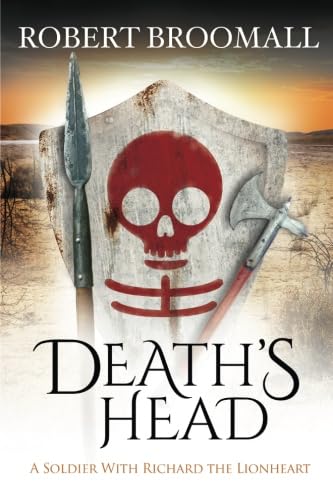 Death's Head: A Soldier With Richard the Lionheart (Roger of Huntley)
