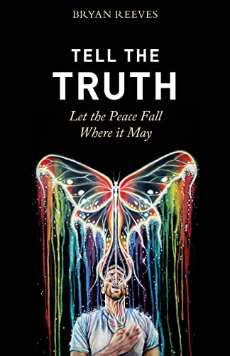 Tell the Truth, Let the Peace Fall Where it May