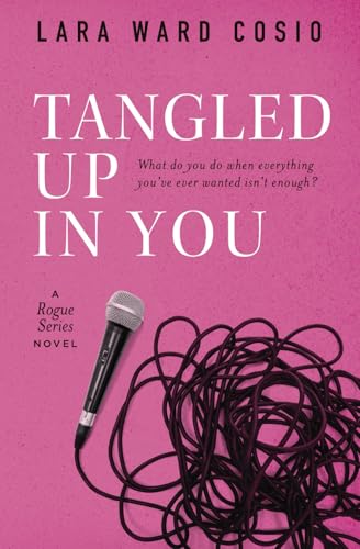 Tangled Up In You: A Rogue Series Novel