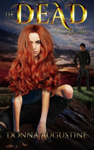 The Dead: The Wilds Book Three: Volume 3