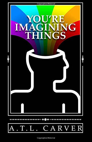 You're Imagining Things