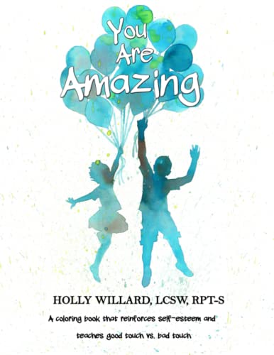 You Are Amazing: A coloring book that teaches self-esteem, good touch ...