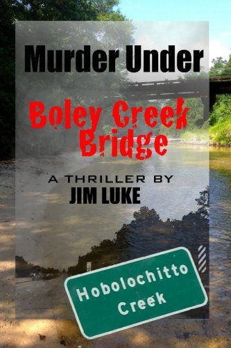 Murder Under Boley Creek Bridge