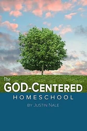 The God-Centered Homeschool