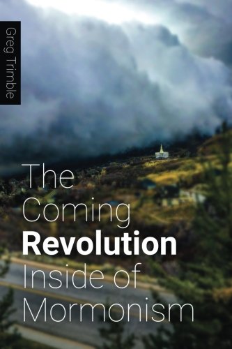 The Coming Revolution Inside of Mormonism