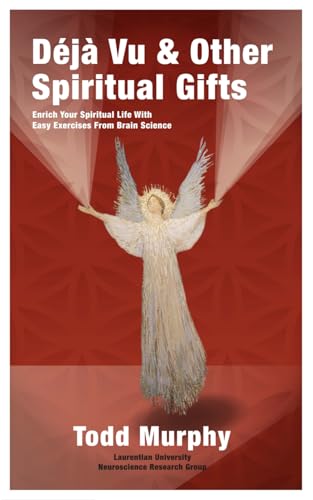 Deja Vu and Other Spiritual Gifts : Easy Spiritual Exercises from Brain Science
