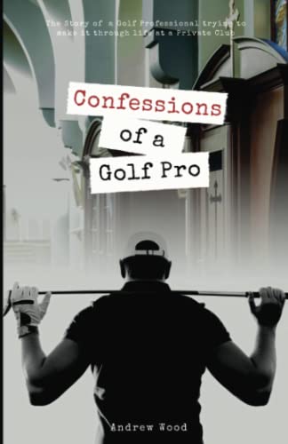 Confessions of a Golf Pro