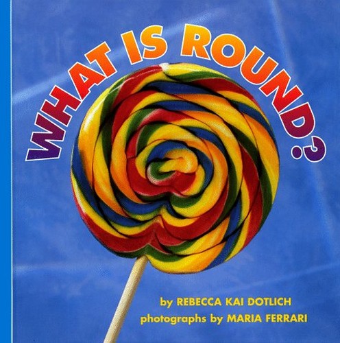 What is round?