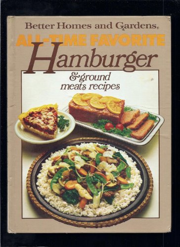 Better Homes and Gardens AllTime Favorite Hamburger  Ground Meats Recipes