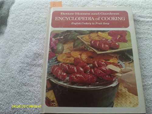 Better Homes and Gardens: Encyclopedia of cooking English Cookery to Fruit Soup