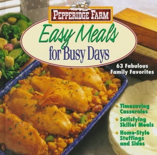 Pepperidge Farm, Easy Meals for Busy Days