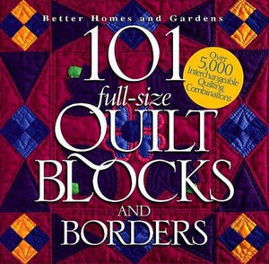 101 Full-size Quilt Blocks and Borders