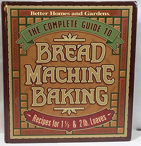The Complete Guide to Bread Machine Baking