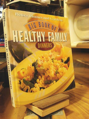 Big Book of Healthy Family Dinners