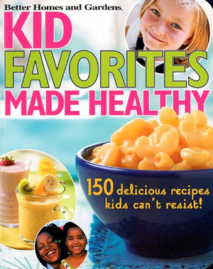 Kids' Favorites Made Healthy