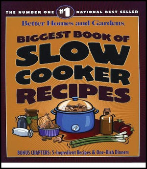 Biggest Book of Slow Cooker Recipes: Better Homes and Garden