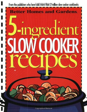 5-Ingredient Slow Cooker Recipes: Better Homes and Gardens